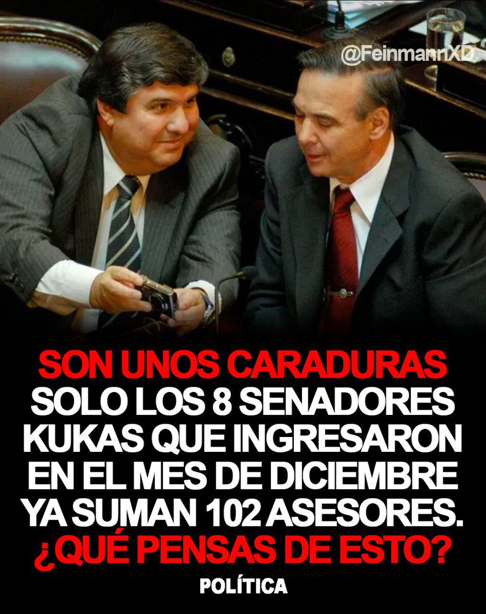 👉🏻 SON UNOS SINVERGÜENZAS

 Solo los 8 senadores KUKAS que ingresaron en Diciembre ya suman 102 asesores.

🤔 ¿Qué pensas de ESTO?