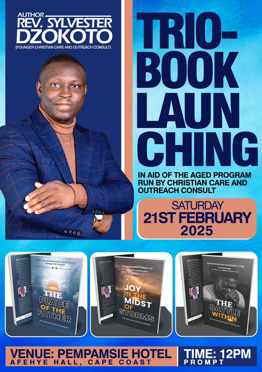📚✨ TRIO BOOK LAUNCHING ✨📚
Join us as Rev. Sylvester Dzokoto, Founder of Christian Care and Outreach Consult, officially launches three powerful books in support of the Aged Program.
📖 The Place of the Father
📖 Joy in the Midst of Storms
📖 The Battle Within