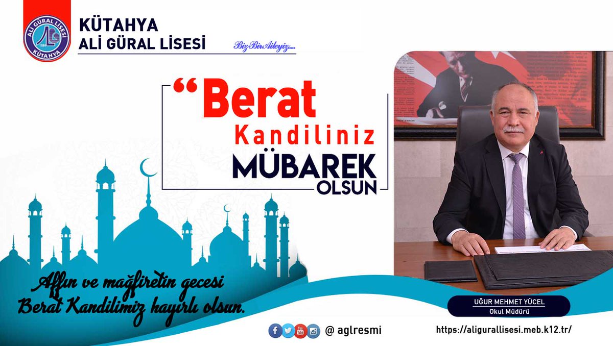 aglresmi's tweet photo. Affın ve mağfiretin gecesi Berat Kandilimiz hayırlı olsun.

Uğur Mehmet YÜCEL
Okul Müdürü

@umyucel @MEminZCAN5  @RamazanDingec @kutahyamem  #aligurallisesi #aligürallisesi #BeratKandili https://t.co/xmos2epjVx