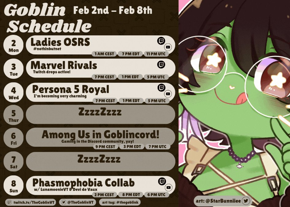 TheGoblinVT's tweet photo. *☆ Goblin Schedule for the week of Feb 2nd! ☆*
⊹ Mon: OSRS #nothinbutnet! - 7pmEST
⊹ Tue: Marvel Rivals - 1pmEST
⊹ Wed: Persona 5 Royal - 1pmEST
⊹ Fri: Off stream Discord Among Us - 3pmEST
⊹ Sun: Phasmophobia Collab - 8pmEST
·· ─ ·ʚɞ· ─ ·· https://t.co/uMpHpkCOJ9