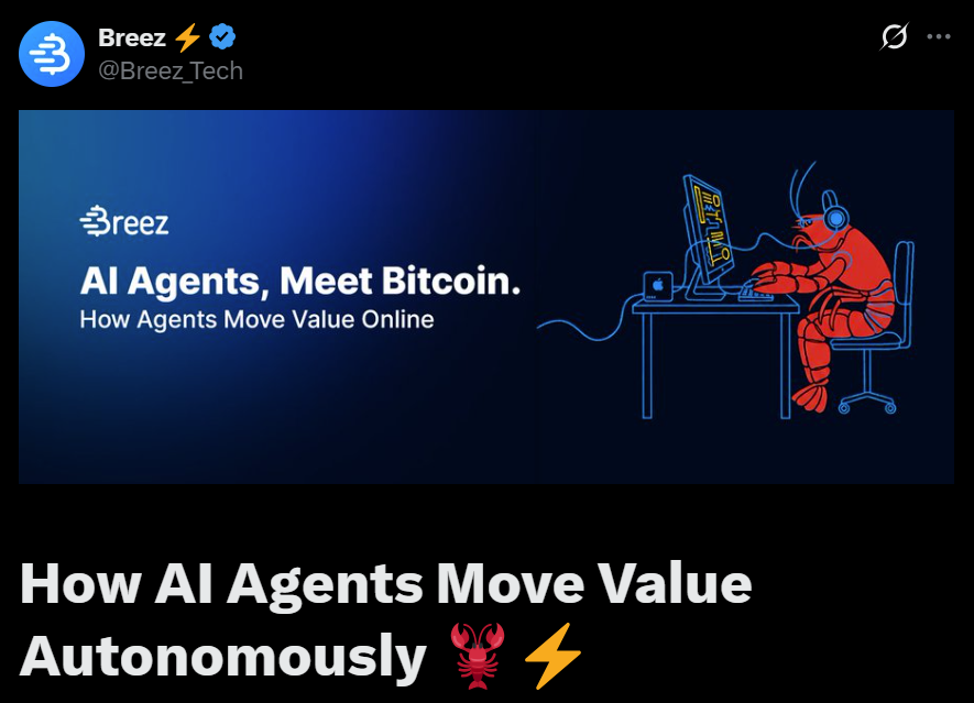 TFTC21's tweet photo. Breez releases BreezClaw. 

AI agents now move sats autonomously. https://t.co/LPyJo6vWci