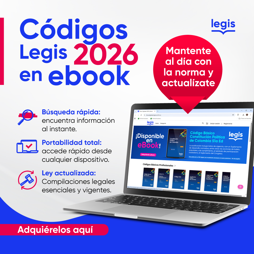¿Cansado de pasar páginas? 🤯

Tu tiempo es tu activo más valioso. Los Ebook de los Códigos Legis 2026 son una necesidad porque te permite encontrar la norma al instante con la función de búsqueda digital.
👉 Compra tu Ebook aquí: legis.com.co/libros-digital…