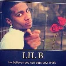 imgflip's tweet image. This might be a little bit late... but if anyone still has finals, Lil B believes in you! #LilB #Finals 📒🔥