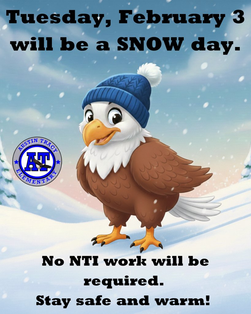 Tomorrow, February 3, will be a snow day. No NTI work will be required. We hope that everyone is safe and warm. We look forward to seeing you when school returns!
