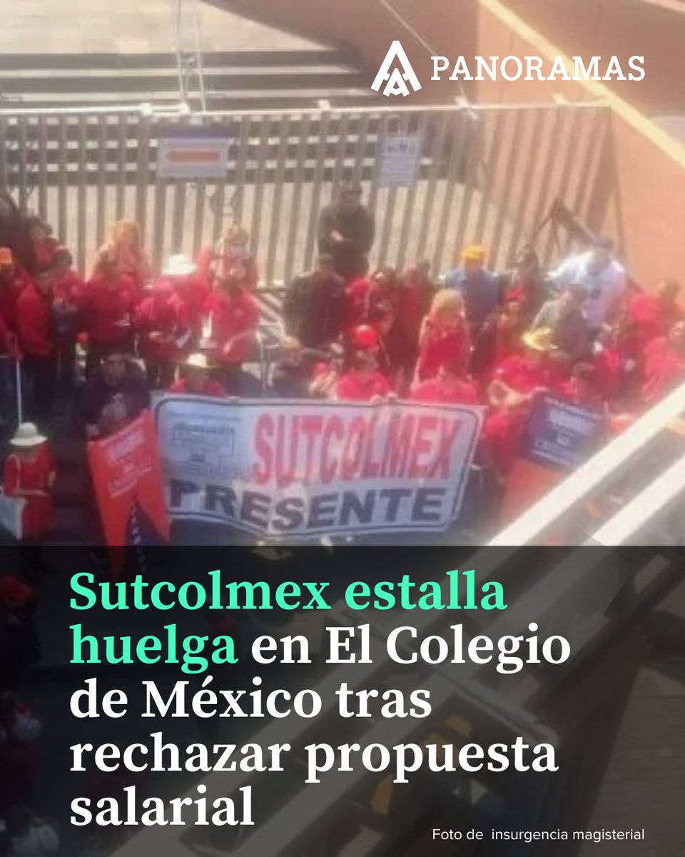 Panoramas_mx's tweet photo. Sutcolmex estalla huelga en El Colegio de México tras rechazar propuesta salarial
#colmex #sutcolmex #sindicato #huelga #salarios https://t.co/7pdMDsJyDv