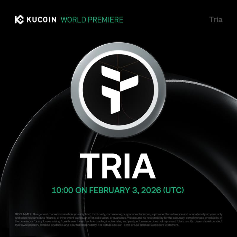📢 World Premiere Listing: <a href="/useTria/">Tria</a> $TRIA Is Coming to #KuCoin!

Tria is a self-custodial neobank that simplifies cross-chain payments, trading, and earning through one unified account, powered by its smart routing engine, BestPath.

📅 Trading starts: 10:00 on February 3, 2026