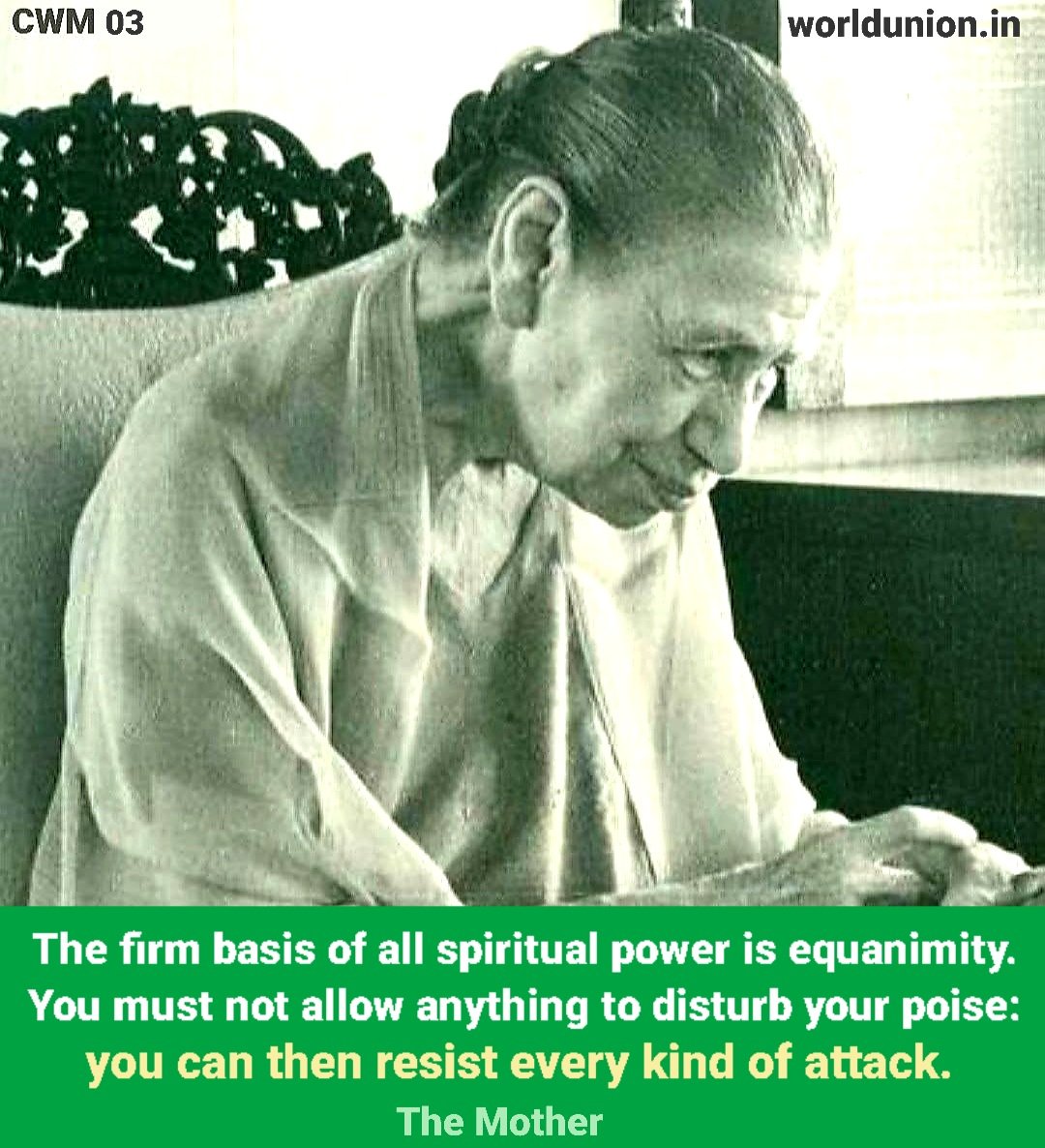 Attacks from adverse forces are inevitable: you have to take them as tests on your way and go courageously through the ordeal.
* * *
If nothing in you responded, if they had no hold upon any part of your nature, they would retire and leave you.

#TheMother