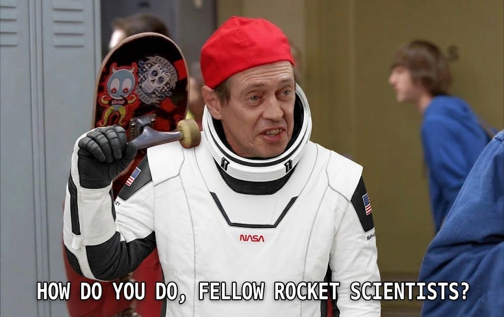 Fellow rocket scientists meme