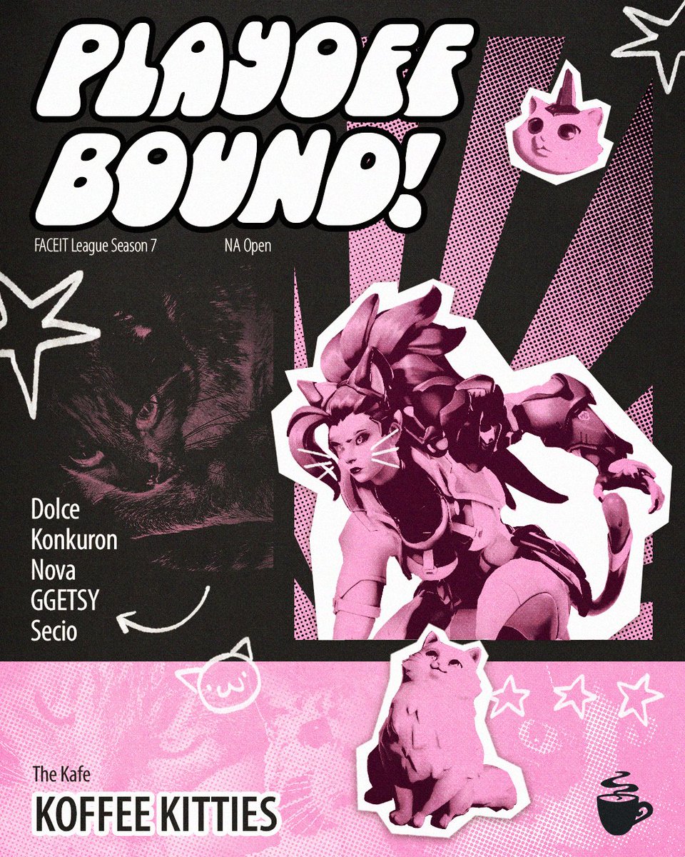 On the hunt for their next scratching post....

Koffee Kitties enters <a href="/FACEIT_OW/">FACEIT Overwatch</a> Open Division Playoffs!! 

⋅ @Ducite_ 
⋅ <a href="/konkuron/">Konkuron</a>
⋅ #NovaticStar
⋅ <a href="/seciohtckys/">Secret Agent: Fuck Secio.</a> 
⋅ <a href="/GGETZY_ow/">GGETSY</a> 

⋅ <a href="/jilledwater/">jill 🌊</a>
⋅ <a href="/planetaryOW/">planetaryOW</a>
⋅ <a href="/ilyNora_/">Nøra ♡</a>
⋅ <a href="/PoryuuOW/">Poryuu</a>

⌈ #TheKafe | #FACEIT 」