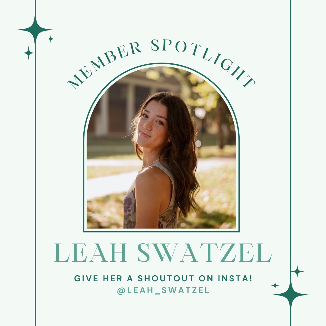 This weeks member spotlight is Leah Swatzel! We love having Leah as a part of our chapter and can't wait to see the amazing things she does 💚