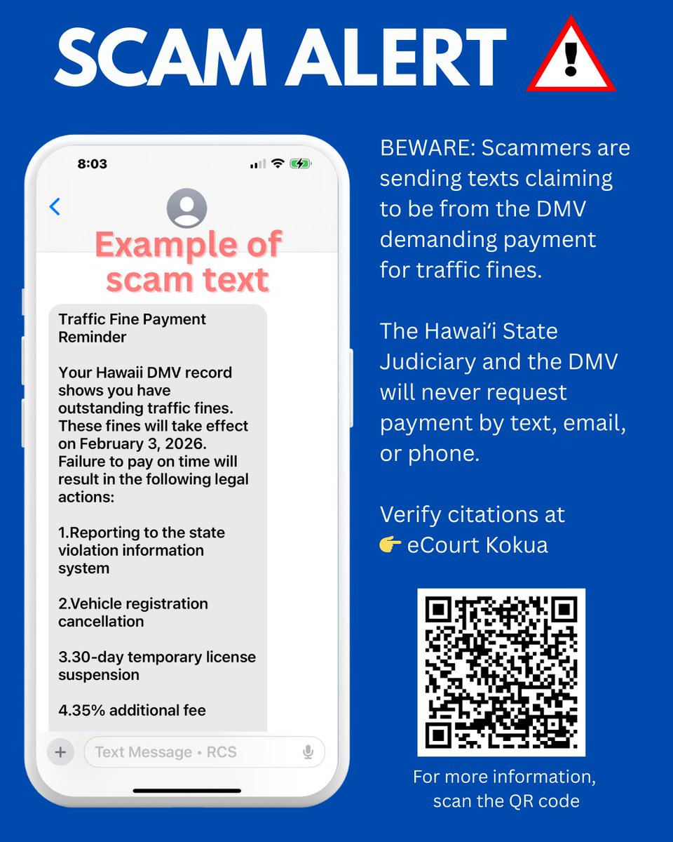 🚨 BEWARE: Scammers are sending texts claiming to be from the DMV demanding payment
for traffic fines. The Hawaiʻi Judiciary and the DMV will never request payment by text, email, or phone. courts.state.hi.us/news_and_repor…