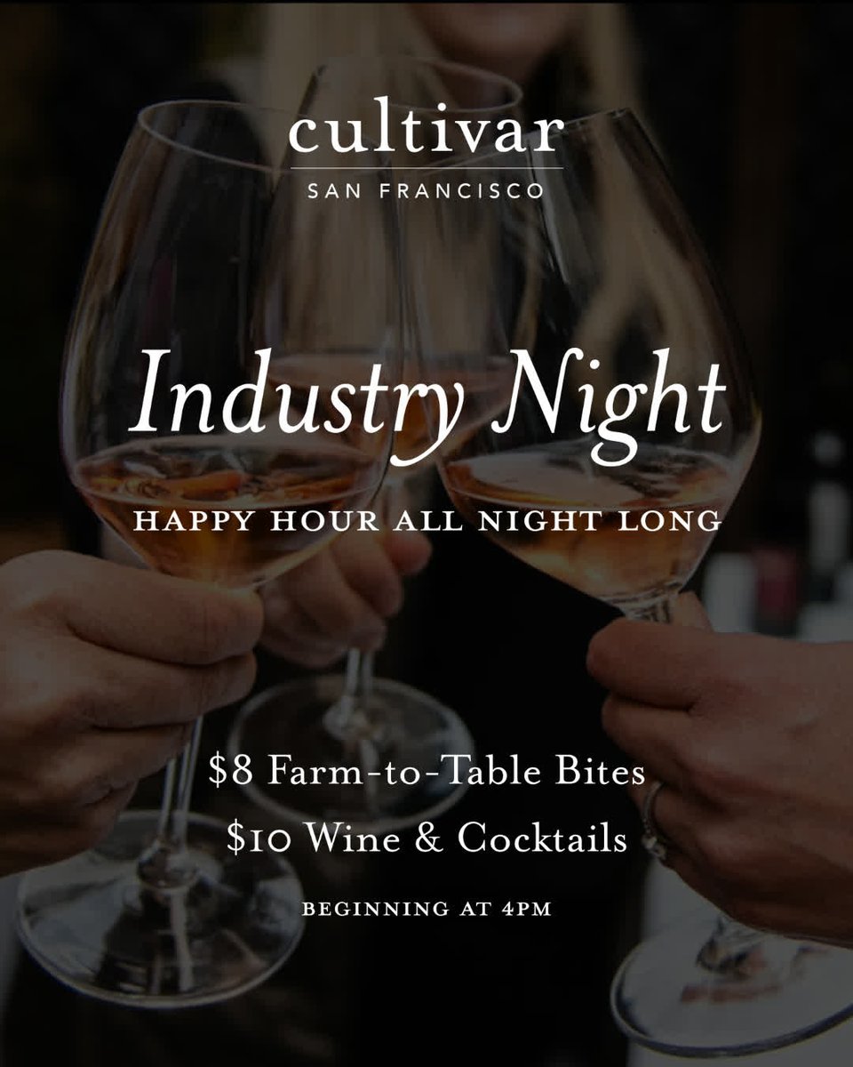 Celebrate the hospitality industry with us every Monday! We'll be serving up our Happy Hour menu all night long, with $8 farm-to-table bites and $10 glasses of wine and craft cocktails. #eatdrinkcultivar #sfhappyhour #mondaynightsf #sfeats #sfdiningscene