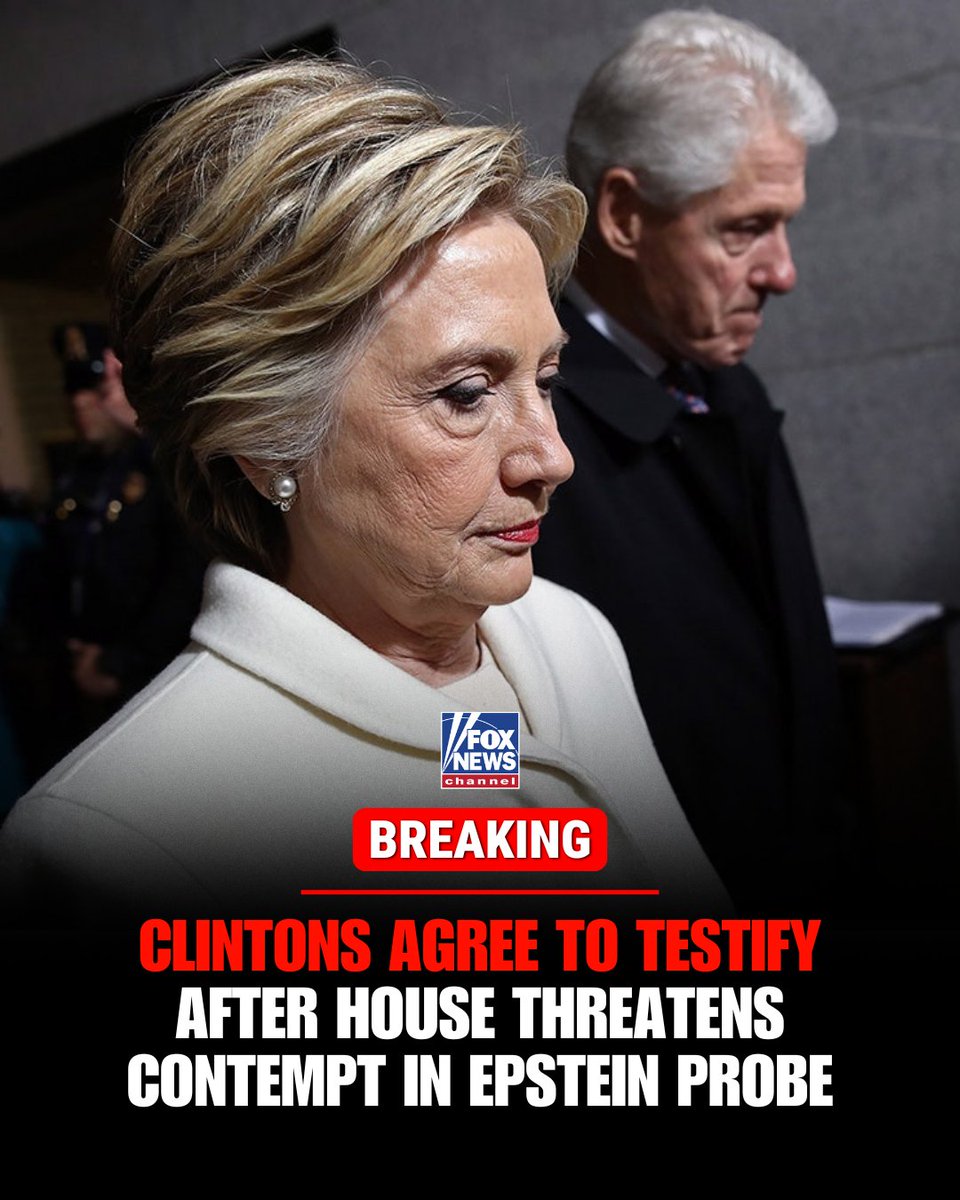 FoxNews's tweet image. JUST IN: Former President Bill Clinton and former Secretary of State Hillary Clinton have agreed to testify in the House Oversight Committee’s Jeffrey Epstein investigation after lawmakers moved toward holding them in criminal contempt of Congress.