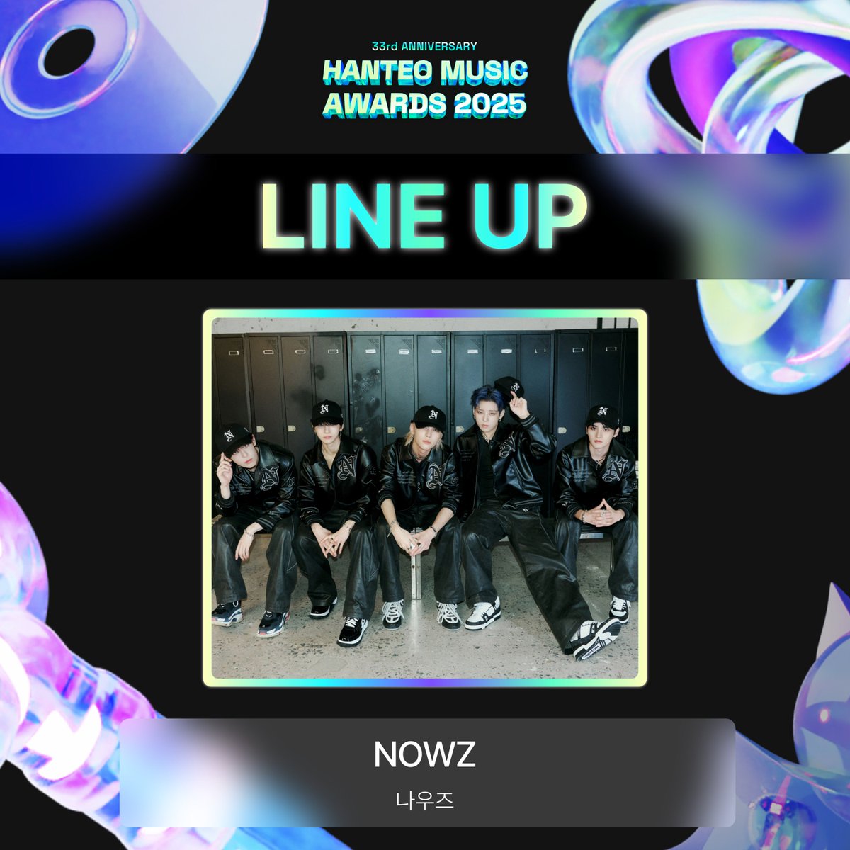 Hanteo_HMAs's tweet photo. #HMA2025 #한터뮤직어워즈2025

💌 ARTIST LINEUP - 2ND
아티스트 라인업 2차

#NOWZ #나우즈
@CUBE_NOWZ

🏆 2026. 2. 15. (Feb 15, 2026)
📍 KSPO DOME
📺 TikTok '한터' 생중계

#HanteoMusicAwards2025 https://t.co/cOAsjCcoCv