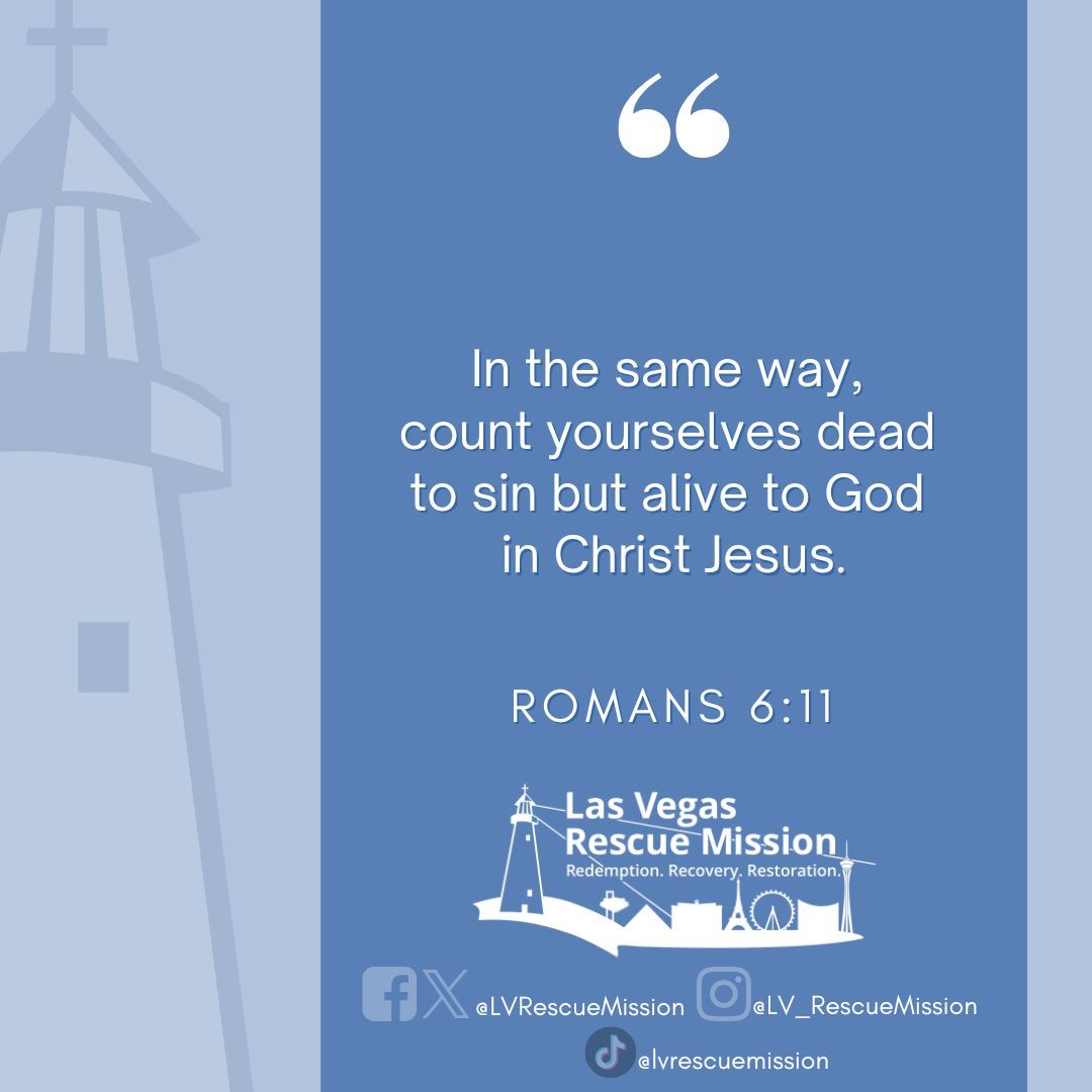 || Weekly Word ||

"In the same way, count yourselves dead to din and alive to GOD in Christ Jesus"

#LVRM #vegasrescue #dailybread #weeklyword