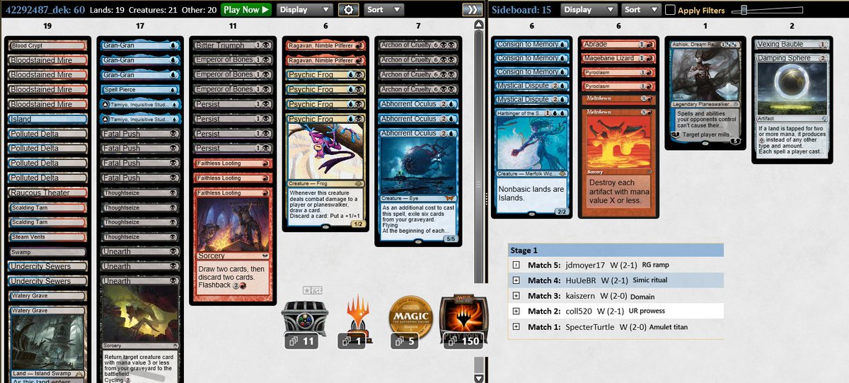 Very tough league. Every match was extremely difficult. This deck is a roller coaster and you’re never really sure of anything. I recommend it for those who enjoy strong emotions