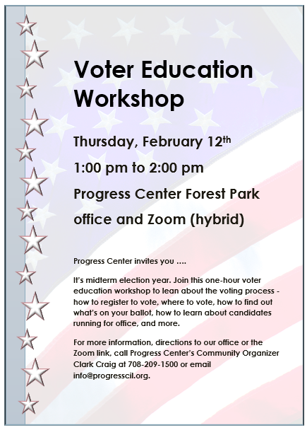 Voter Education Workshop
Thursday, February 12th
1:00 pm to 2:00 pm
Progress Center Forest Park office and Zoom (hybrid)
For more information, email info@progresscil.org.