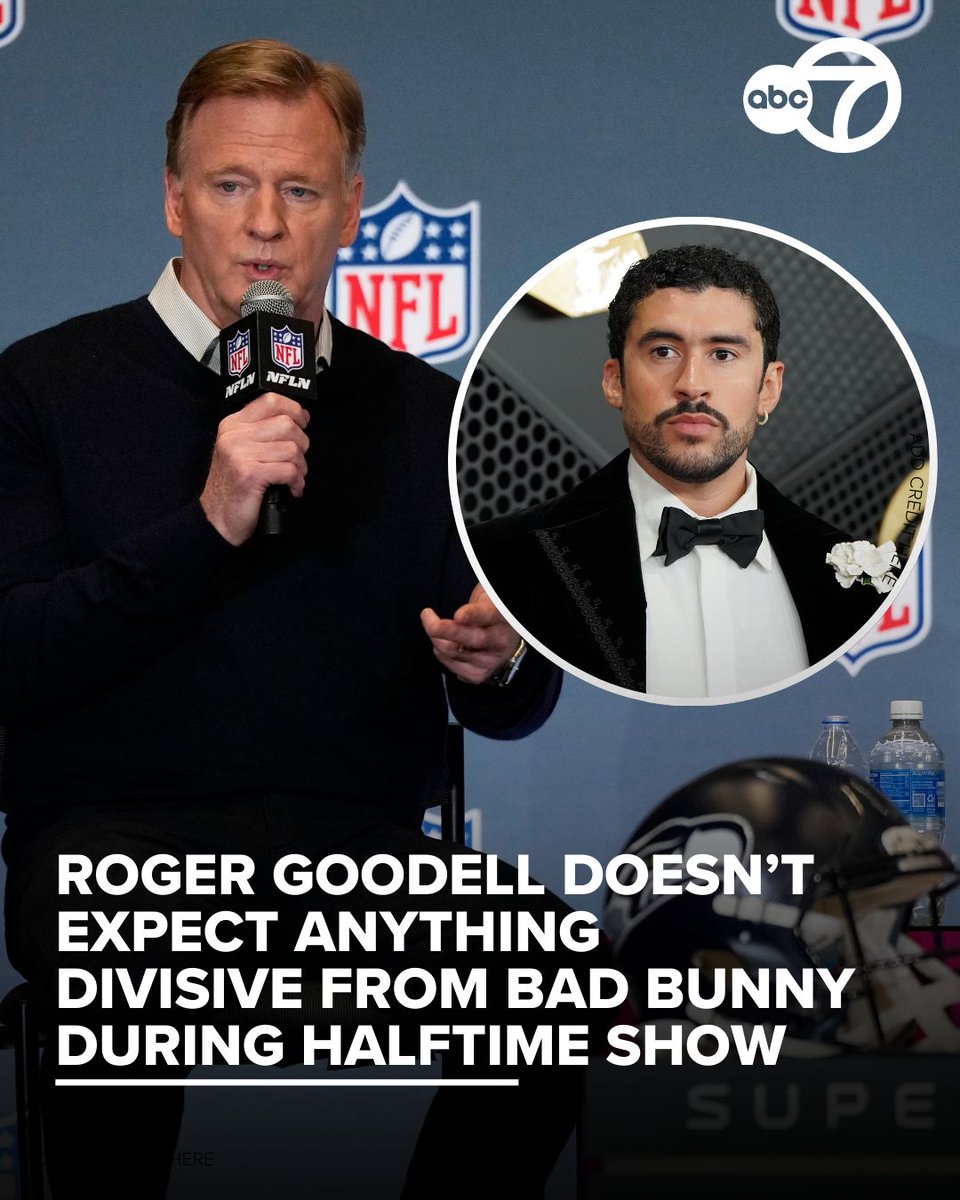 NFL Commissioner Roger Goodell says he doesn't expect Bad Bunny to say anything divisive during his halftime performance. Goodell was asked if he expects political statements from Bad Bunny, Green Day or any other artists performing. He says Bad Bunny understands that the NFL is