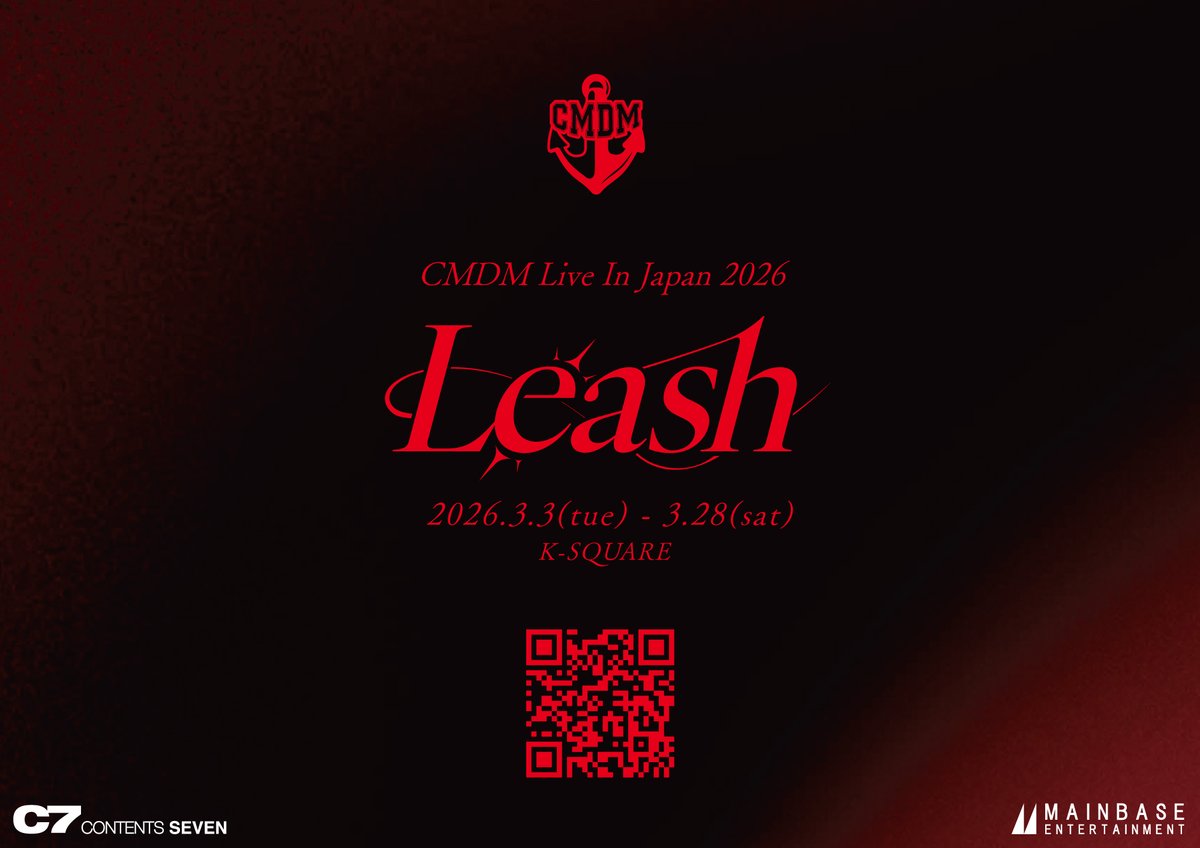 CMDM_JAPAN's tweet image. 【📢】

CMDM Live In Japan 2026 –Leash-

▶MAIN POSTER RELEASE◀

🗓️LIVE SCHEDULE🎶
2026/3/3(火)〜3/28(土)
📍J-Stage O! / K-Stage O!

🎫チケット予約はこちら⬇️
🔗starticket.jp/?p=9423

#シーエムディーエム #씨엠디엠 #CMDM