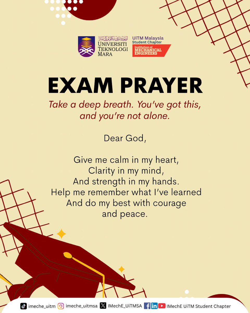 IMechE_UiTMSA's tweet photo. Examinations remind us that success is not only about knowledge, but also calmness, clarity, and courage.
May this prayer bring peace to your heart and confidence to your mind as you give your best.

#ExamPrayer #StayCalm #TrustTheProcess #UiTM #IMechEUiTM

GO BIG (or GO HOME) https://t.co/Ix6TZKiE9f