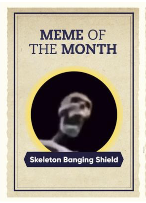 meme's tweet image. The @knowyourmeme meme of the month is out 🍷

Winner: Skeleton Banging Shield
2nd: AMELIA (PATHWAYS)
3rd: Nihilist Penguin

The Nihilist Penguin was the only meme in active predictions, congrats to all 🐧 predictoors