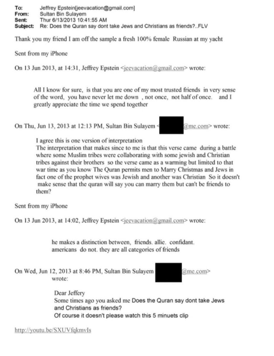 🇺🇸🇦🇪 WILD!

Sultan Bin Sulayem gives Epstein Quran lessons on friendship between Muslims, Jews and Christians!

Sultan ends his inspiring lesson with the words: “I am off to sample a fresh 100% female Russian on my yacht.”

FFS… they’re all insane?