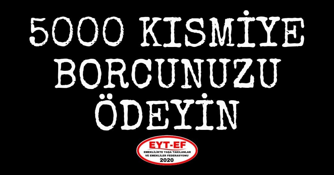EYT
👇
#5000KısmiyeBorcunuzuödeyin

Bazı borçlar parayla değil,
Zamanla ağırlaşır.
Sözün tutulmadığı yerde,
Güven yıpranır.
Hakkın bekletildiği yerde,
Toplum tıkanır.
5000 Kısmi Devlet sözüdür.
Geri dönülmez !
Borcunuzu ödeyin !

#TüikEmekliyiçarptı
<a href="/RTErdogan/">Recep Tayyip Erdoğan</a>
<a href="/isikhanvedat/">Prof. Dr. Vedat Işıkhan</a>
