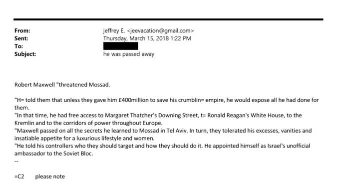 myzucrypt0's tweet photo. In a 2018 email, Epstein states that Robert Maxwell, Ghislaine’s father, was “passed away” after attempting to blackmail the Mossad for £400 million. https://t.co/25W2uzdQBV