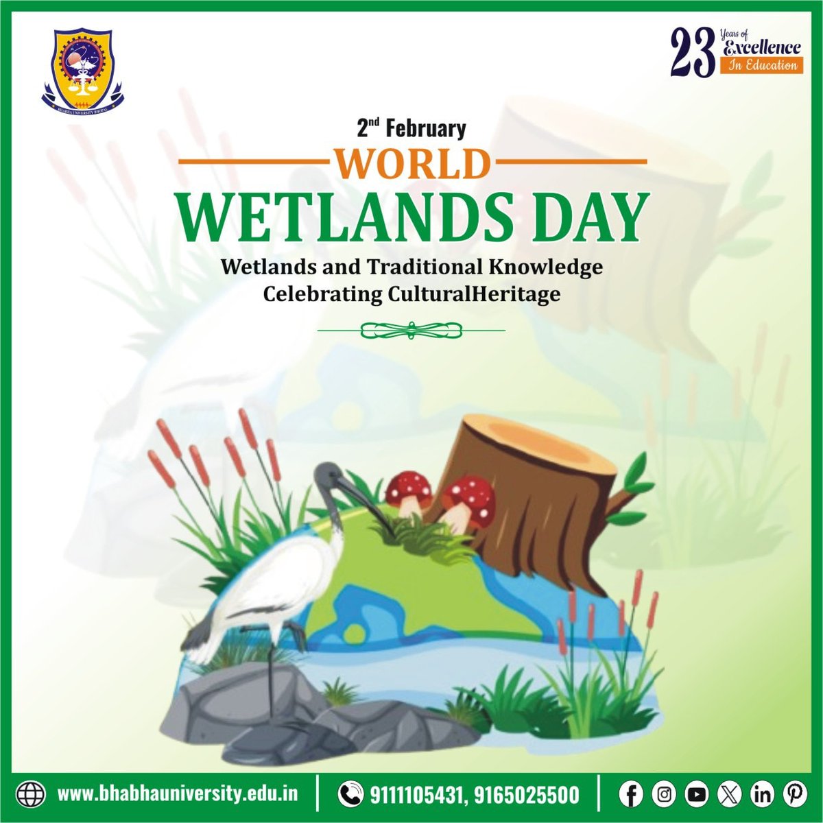 BhabhaUniversty's tweet photo. Wishing everyone a mindful World Wetlands Day. Together, we can protect, restore, and conserve our vital wetlands.
#WorldWetlandsDay
#WetlandsAndTraditionalKnowledge
#BhabhaUniversity #Biodiversity #SustainingLife https://t.co/YElpQrnSLZ