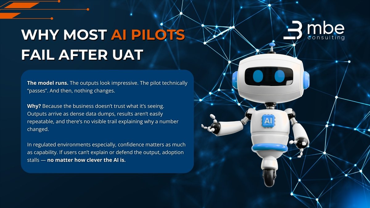 Most AI pilots don’t fail because the tech doesn’t work. They fail because the business doesn’t trust the output. When results arrive as dense data dumps, change can’t be explained, and controls aren’t visible. AI capability is only half the job. Confidence is the real bottleneck