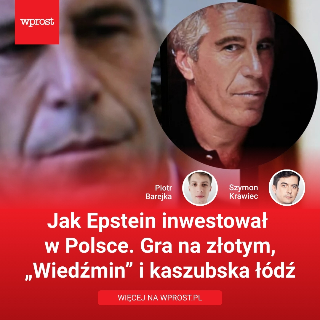 🔴 Gra na kursie złotego, dziesiątki tysięcy akcji CD Projektu i tajemnicza łódź zamówiona u polskiego producenta. Tak Jeffrey Epstein i powiązane z nim spółki działały na polskim rynku.

🔗 SZCZEGÓŁY: biznes.wprost.pl/12239655
<a href="/SzymonKrawiec/">Szymon Krawiec</a> <a href="/barejka_p/">Piotr Barejka</a>