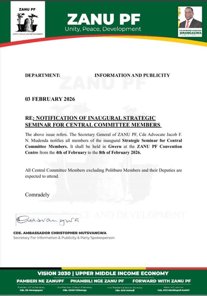 ZANU PF Secretary General, Cde. Advocate Jacob  Mudenda notifies all Central Committee  Members of the inaugural Strategic Seminar for Central Committee Members to be held  at the ZANU PF Convention Centre in Gweru from  4 to 8  February 2026.