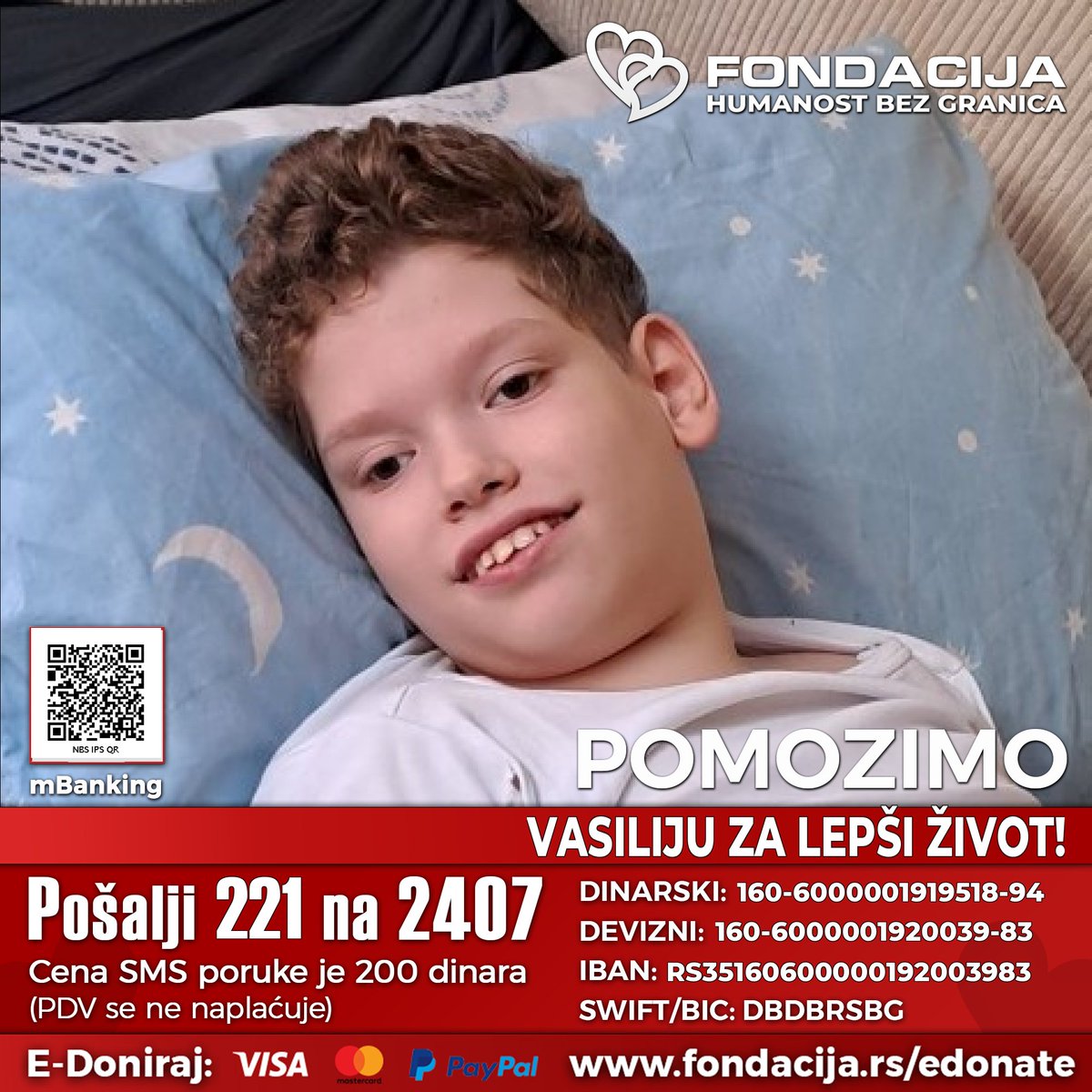 Vasilije (2013.) samostalno ne sedi i ne hoda. Uvek je nasmejan, voli da se igra i da mu se priča.

Pomozimo!

Pošalji SMS!
221 na 2407

Skeniraj i doniraj:
NBS IPS QR kod

E-Doniraj - VISA, MasterCard, PayPal:
fondacija.rs/korisnik/436/p…