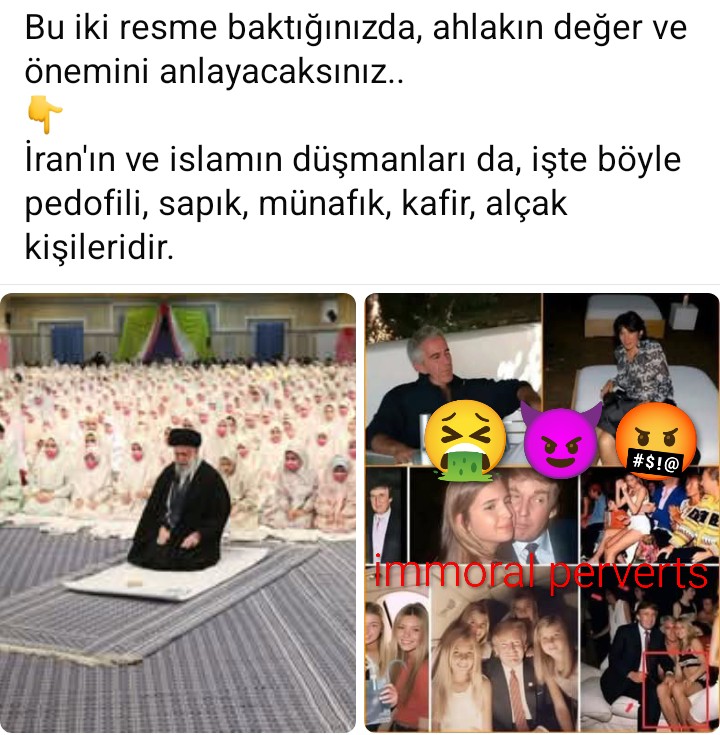 İslamın ve iranın düşmanları ancak böyle sapık şeytanlar olabilirdi zaten. 
#Epsteindosyaları