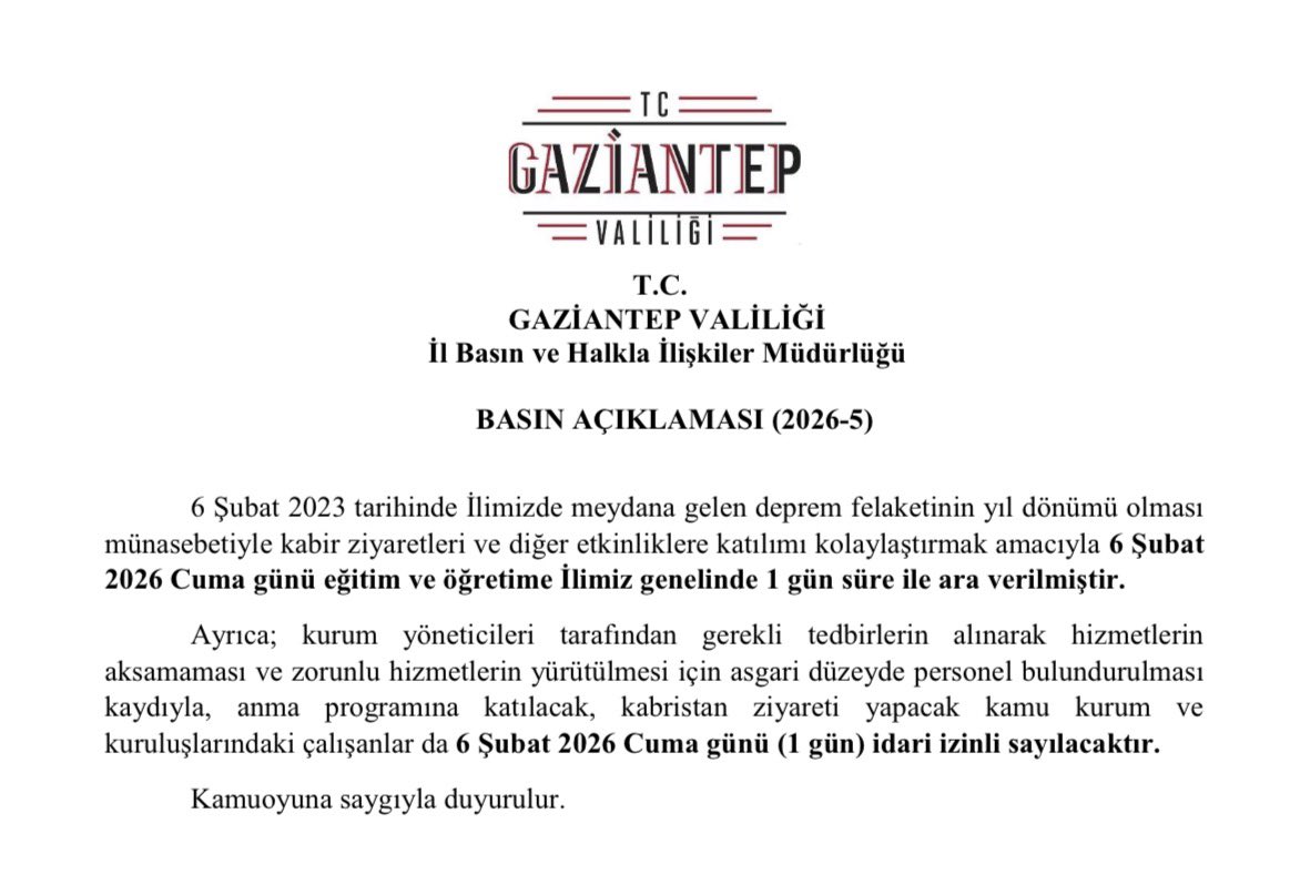 6 Şubat 2023 tarihinde yaşanan depremin yıl dönümü nedeniyle okullar ve kamu kurumları için verilen tatil ve idari izin kararına ilişkin basın açıklama metni görselde sunulmuştur.⬇️

<a href="/tcmeb/">Millî Eğitim Bakanlığı</a> <a href="/Yusuf__Tekin/">Yusuf Tekin</a> <a href="/gantepvaliligi/">Gaziantep Valiliği</a> <a href="/kemalcebervali/">Kemal Çeber</a> <a href="/Dr_Onderarpaci/">Dr. Önder ARPACI</a>