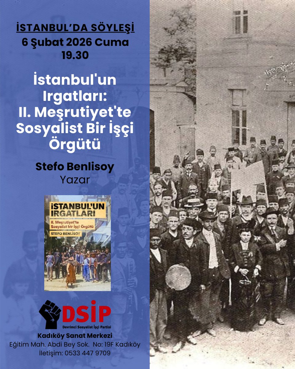 dsip___'s tweet image. ✊ 6 Şubat Cuma Kadıköy’de:

➡️ İstanbul’un Irgatları: II. Meşrutiyet’te Sosyalist Bir İşçi Örgütü

✅ Herkesin katılımına açıktır.