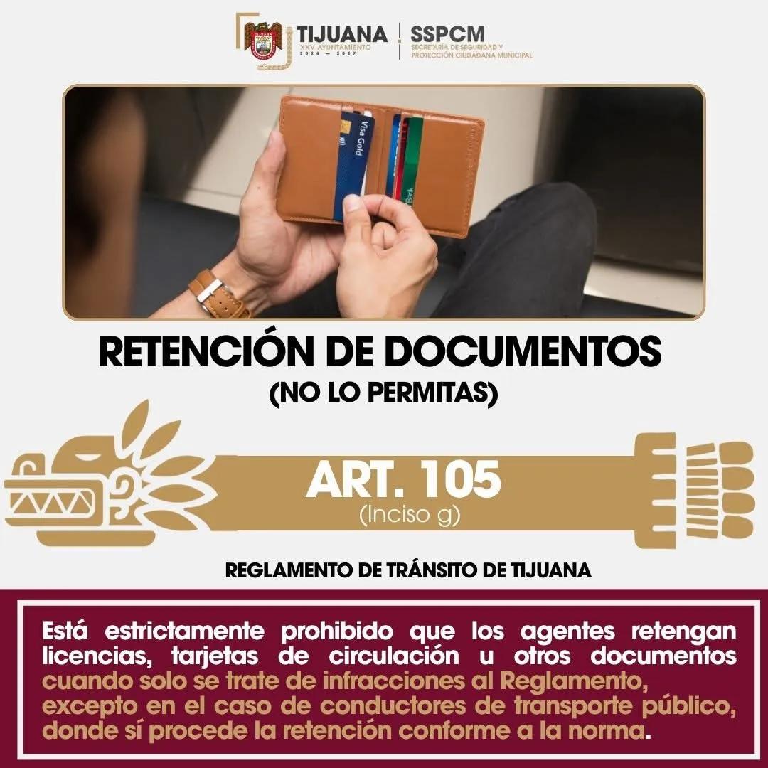 #Tijuana | Está prohibido la retención de documentos a conductores particulares por faltar al reglamento de Tránsito de Tijuana salvo a chóferes de transporte público y privados.