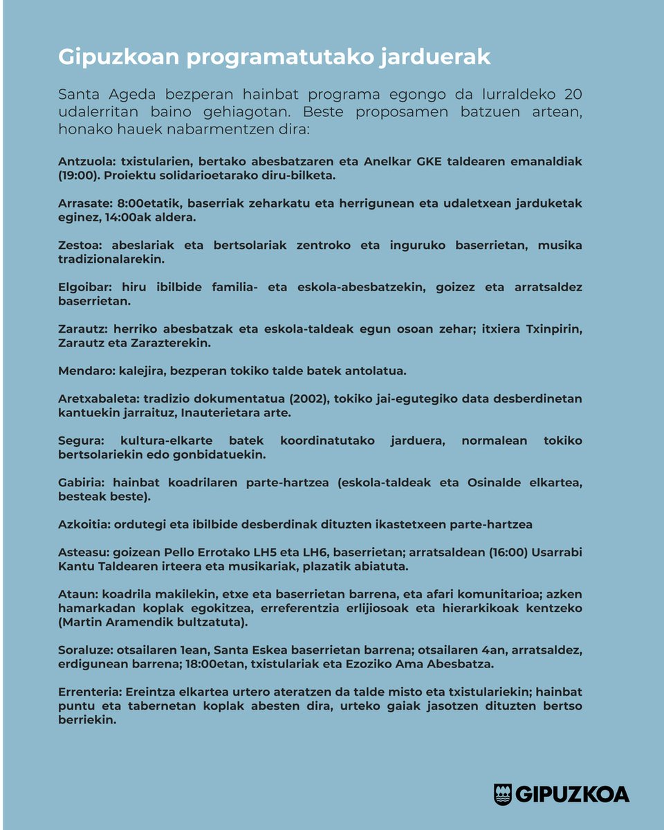 #SANTAAGEDA2026
Otsailaren 4etan, Santa Ageda egunaren bezperetan, talde asko herrietan eta auzoetan barrena ibiltzen dira bertsoak eta koplak interpretatzen, makilen kolpe erritmikoarekin batera, ospakizun komunitarioan.
Informazio Gehiago: gipuzkoa.eus