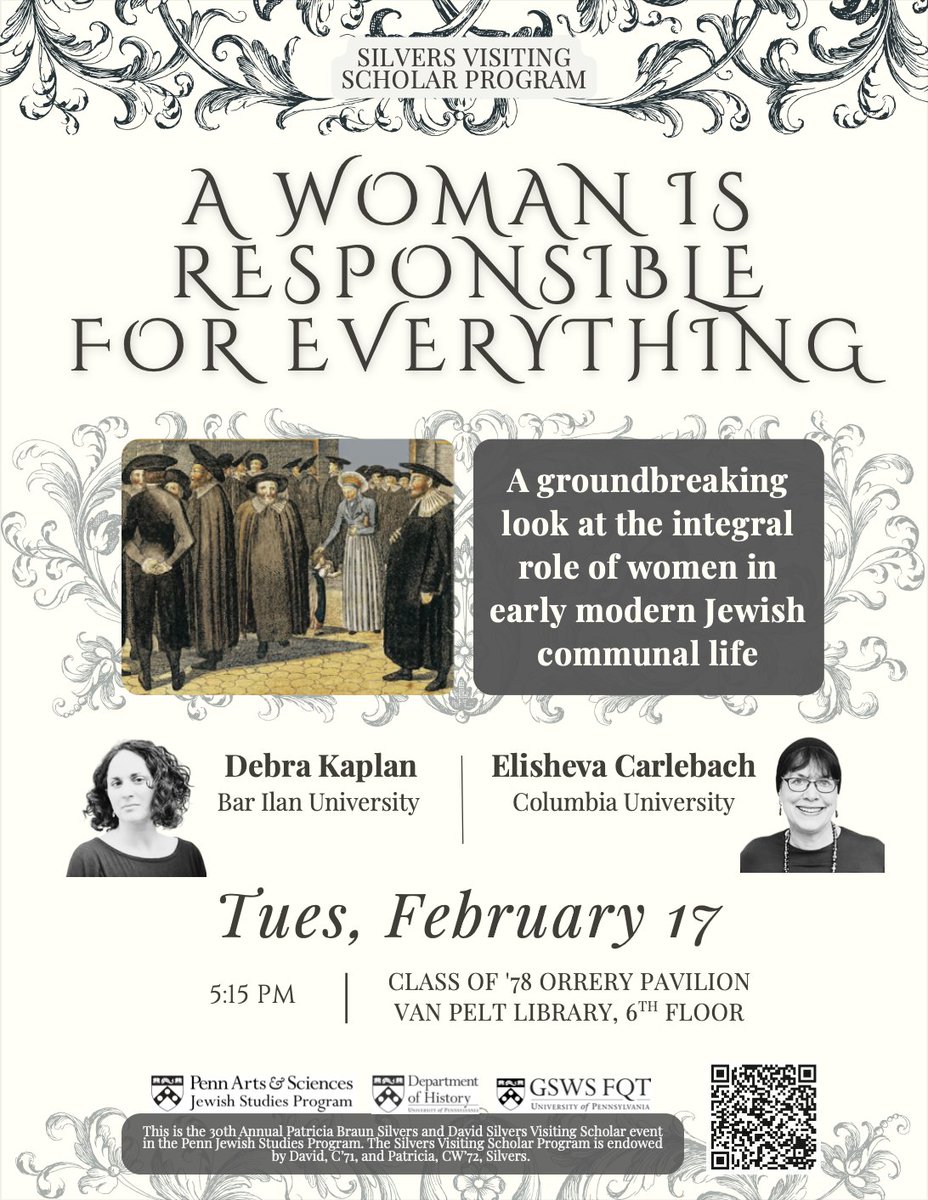 pennjsp's tweet photo. "A Woman Is Responsible for Everything: Jewish Women in Early Modern Europe" with Elisheva Carlebach and Debra Kaplan, Feb 17, 5:15pm, Class of '78 Orrery Pavilion, Van Pelt Library. https://t.co/Gcr8dfEAhE