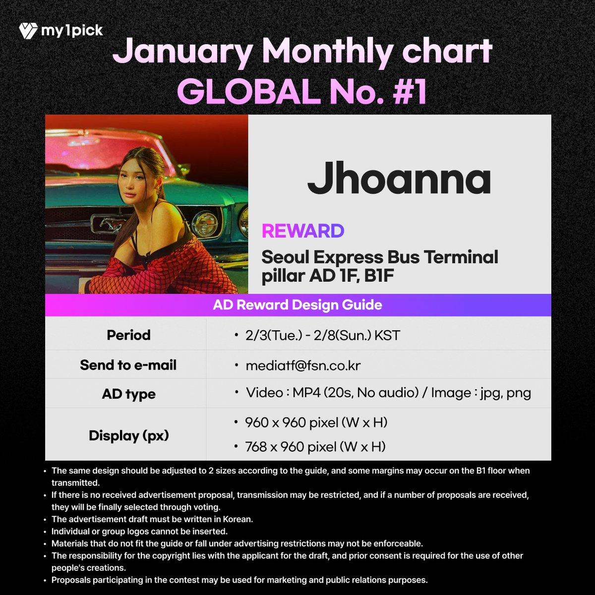 twt_my1pick's tweet photo. #my1pick #MonthlySupport๐
my1pick January Monthly chart GLOBAL No. #1๐#BINI #Jhoanna
๐ขmy1pick Reward Notice
We're waiting for fan's love filled designโฃ๏ธ
๐Seoul Express Bus Terminal Pillar AD
๐ e-mail : mediatf@fsn.co.kr
๐ Design submit period : 2/3(Tue.) - 2/8(Sun.) KST
๐ AD Period : 3/5(Thu.) - 3/11(Wed.) KST
โป The ad date may vary depending on the advertiser's schedule.