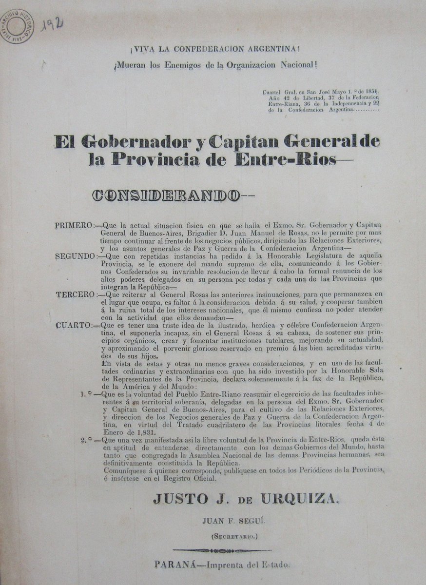 El 1 de mayo de 1851, la Legislatura de Entre Ríos dio a conocer el documento conocido como el Pronunciamiento de Urquiza, mediante el cual el gobernador Justo José de Urquiza se pronunció contra el orden político vigente encabezado por Juan Manuel de Rosas. El acto central del
