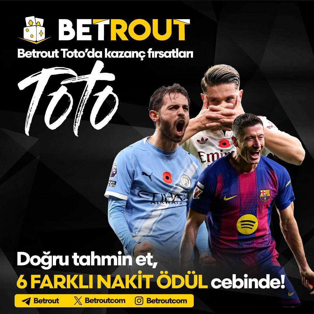 📣HAFTALIK TOTO BETROUT'TA ⚽️

👑15 Doğru: 5000TL 
💎14 Doğru: 3000TL 
⭐️13 Doğru: 1000TL
⚽️12 Doğru: 750TL
⚽️11 Doğru: 500TL 
⚽️10 Doğru: 250TL

🔴 TAHMİN YAP, NAKİT KAZANCI GÖTÜR!  
📱Tahmin:t.me/BetRout

🥁Son tahmin tarihi 7 Şubat 14.30!

📍 t2m.io/brgiris