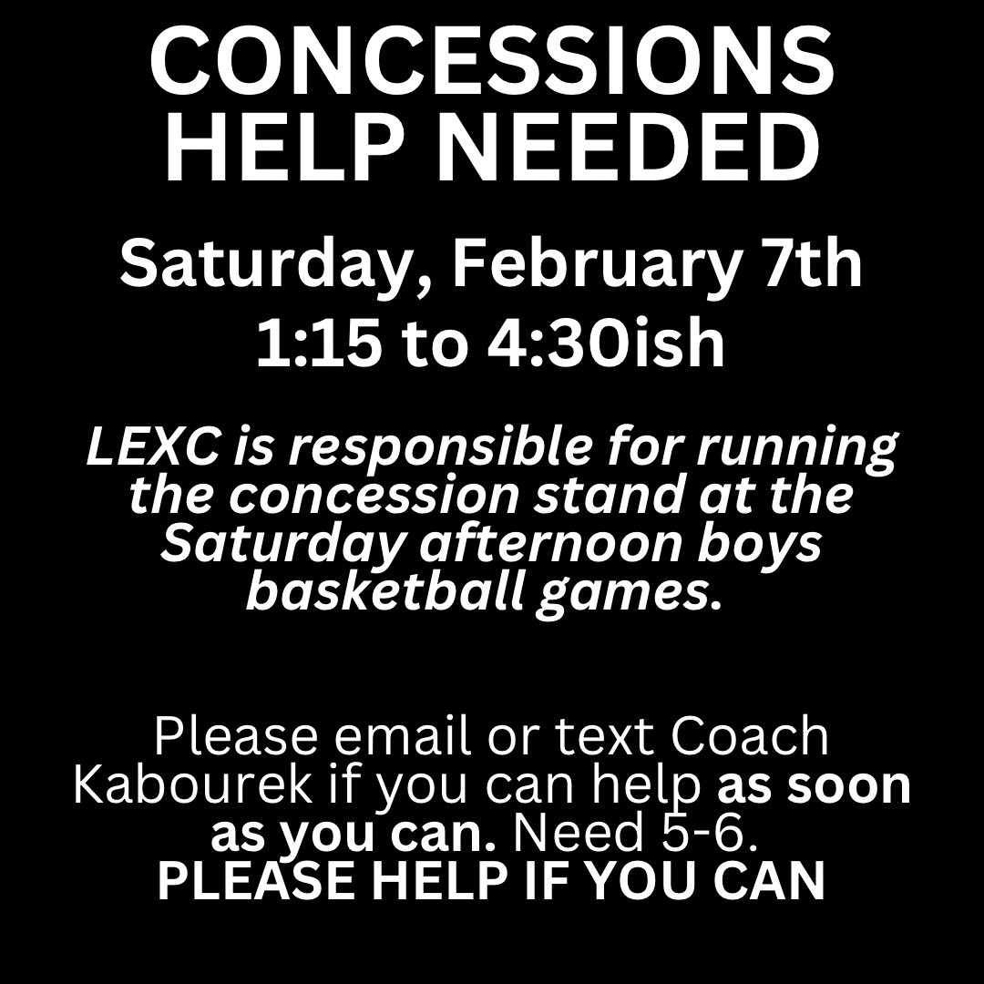 Please let Coach Kabourek know as soon as possible if you can help. Much appreciated!!
