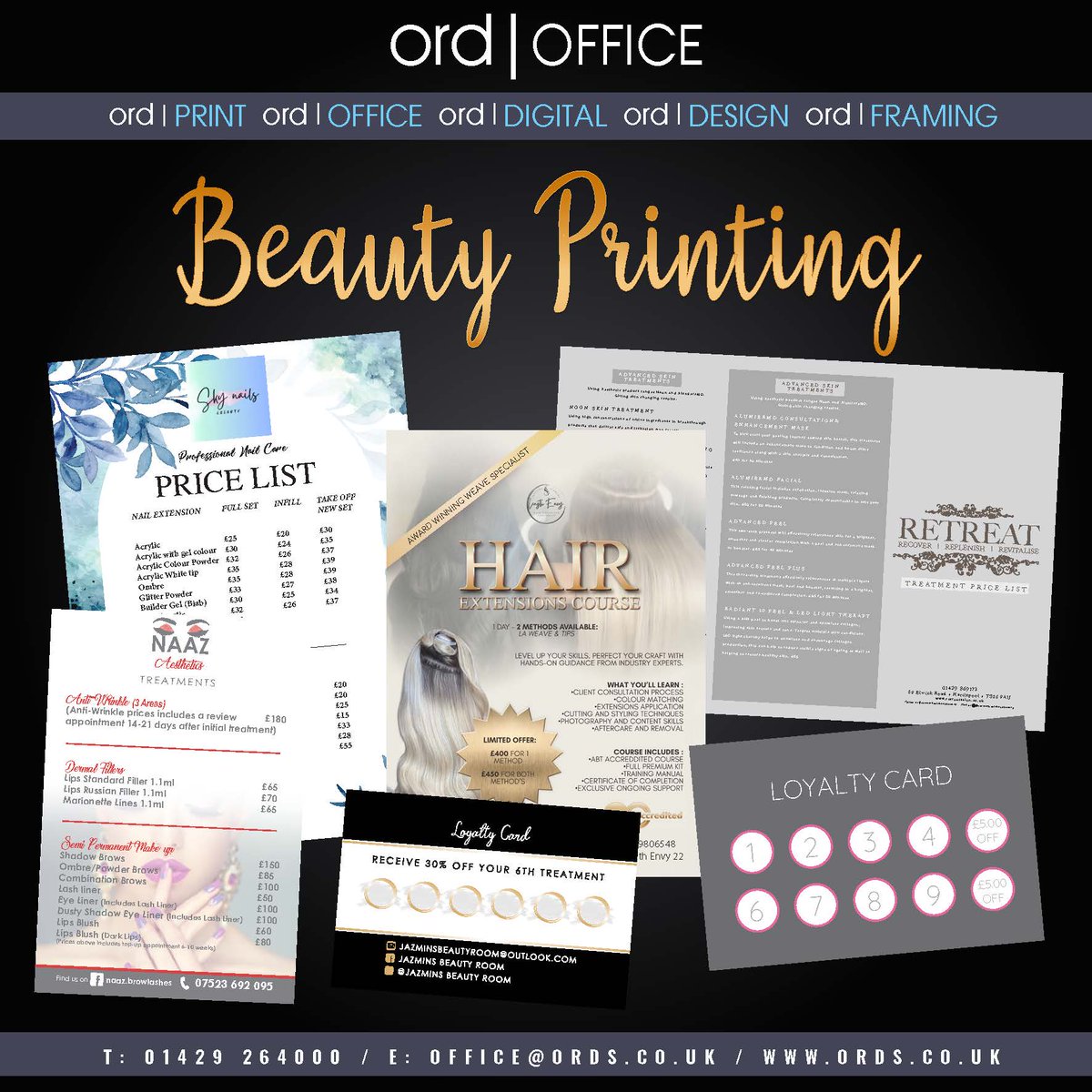 Here at Ords we print a large range of items for your Hair, Nail or Beauty Salons.

Whether it’s, Appointment Cards, Loyalty Cards, Price Lists, Gift Vouchers, Flyers, Posters or Banners, we can print it!!

We also offer a design service if required
