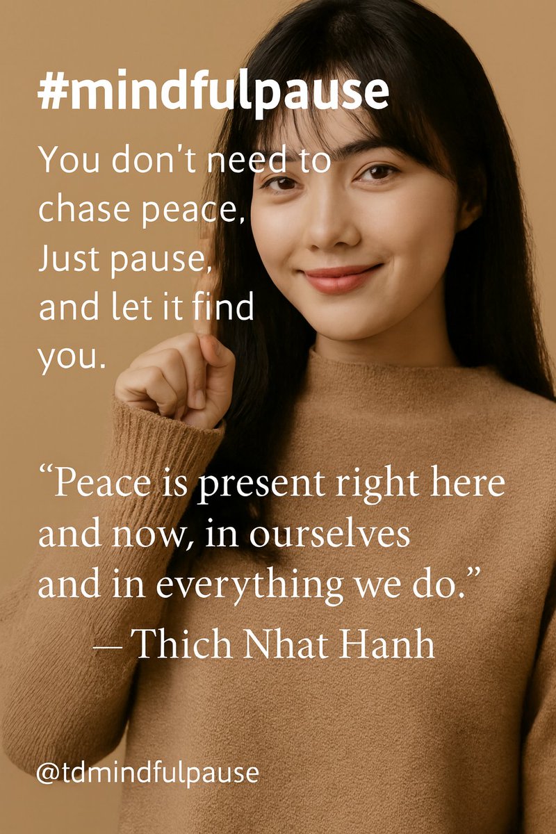 tdmindfulpause's tweet image. #mindfulpause  
You don’t need to chase peace.
Just pause, and let it find you.

💫Let’s connect – follow me, I follow back 

“Peace is present right here and now,
in ourselves and in everything we do.”
— Thich Nhat Hanh

@tdmindfulpause