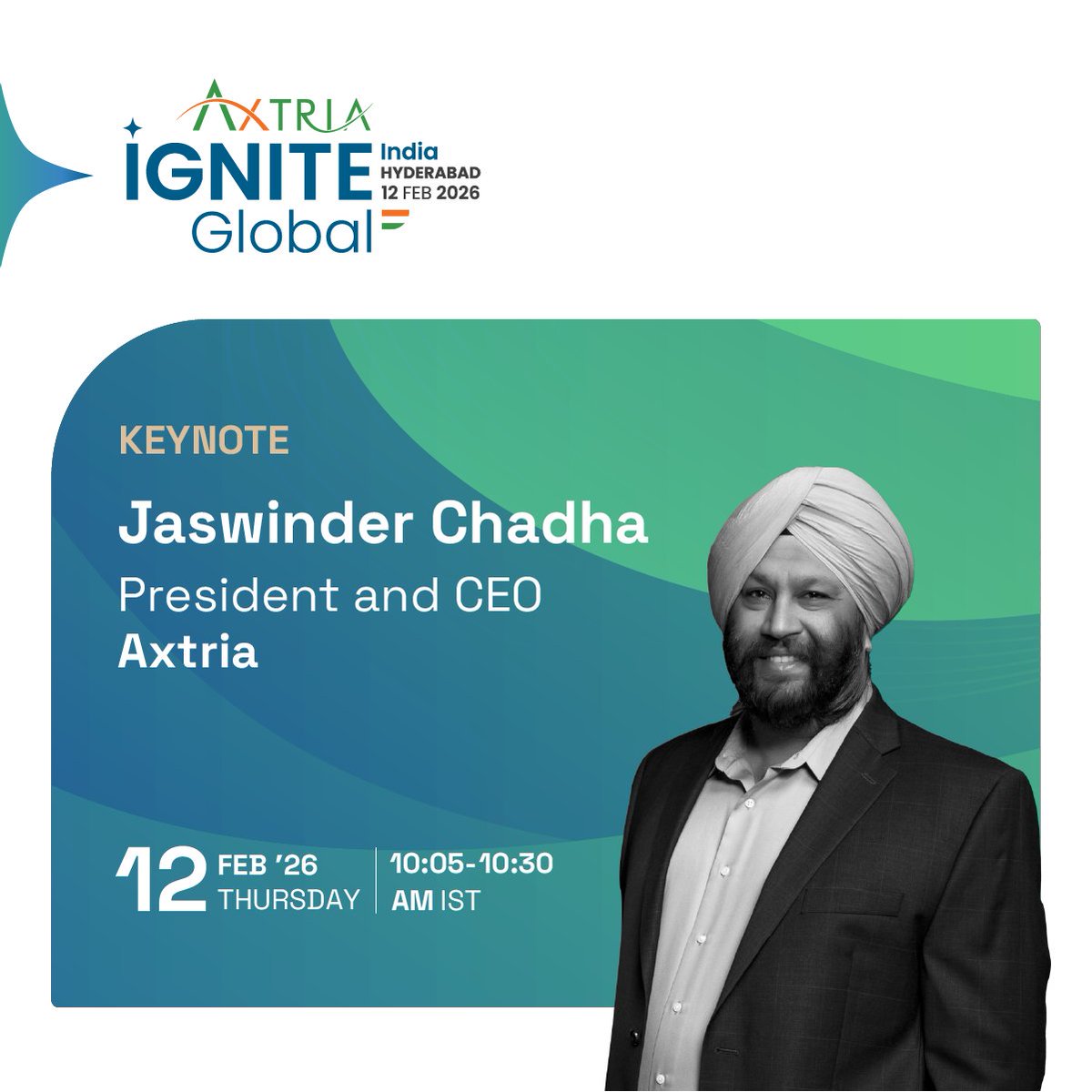 We are thrilled to announce, Jaswinder Chadha, President and CEO, Axtria, will take the stage as our keynote speaker in📍Hyderabad on February 12, 2026. At ✨Axtria Ignite Global, the conversation moves Beyond Capabilities. Into Ownership. Fueled by AI. 

Jassi will explore how
