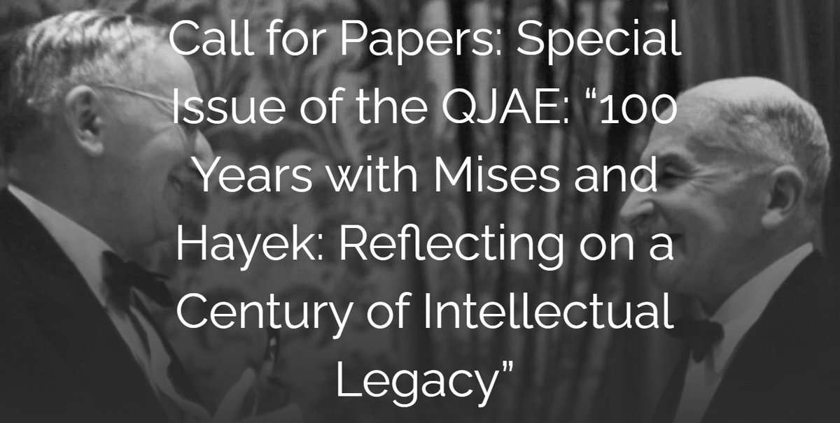 Reminder: we're accepting scholarly articles for the special issue of QJAE on “100 Years with Mises and Hayek: Reflecting on a Century of Intellectual Legacy” through June 30. More information at mises.org/mises-hayek-le…