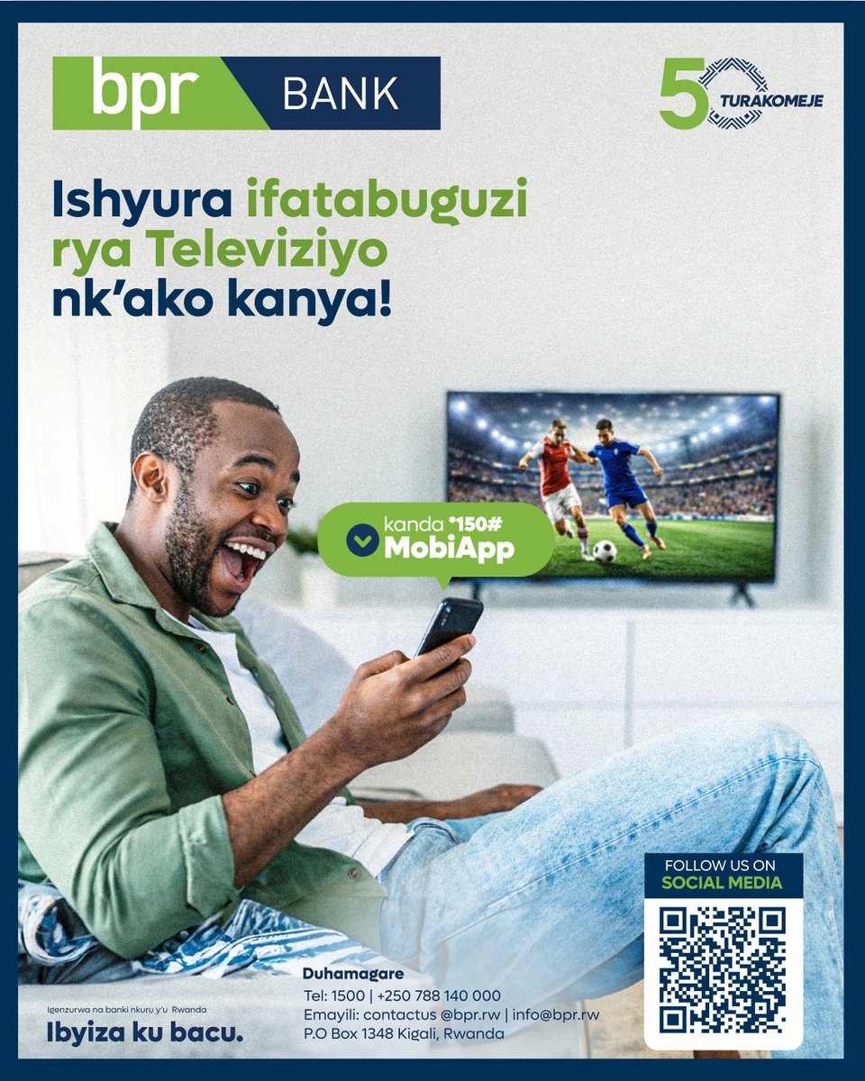 Ntucikanwe n’ibiganiro ukunda!
Ishyura ifatabuguzirya Televiziyo byoroshye ukanze*150# cyangwa ukoresheje#BPRMobiApp.

#IbyizaKuBacu
#50Turakomeje