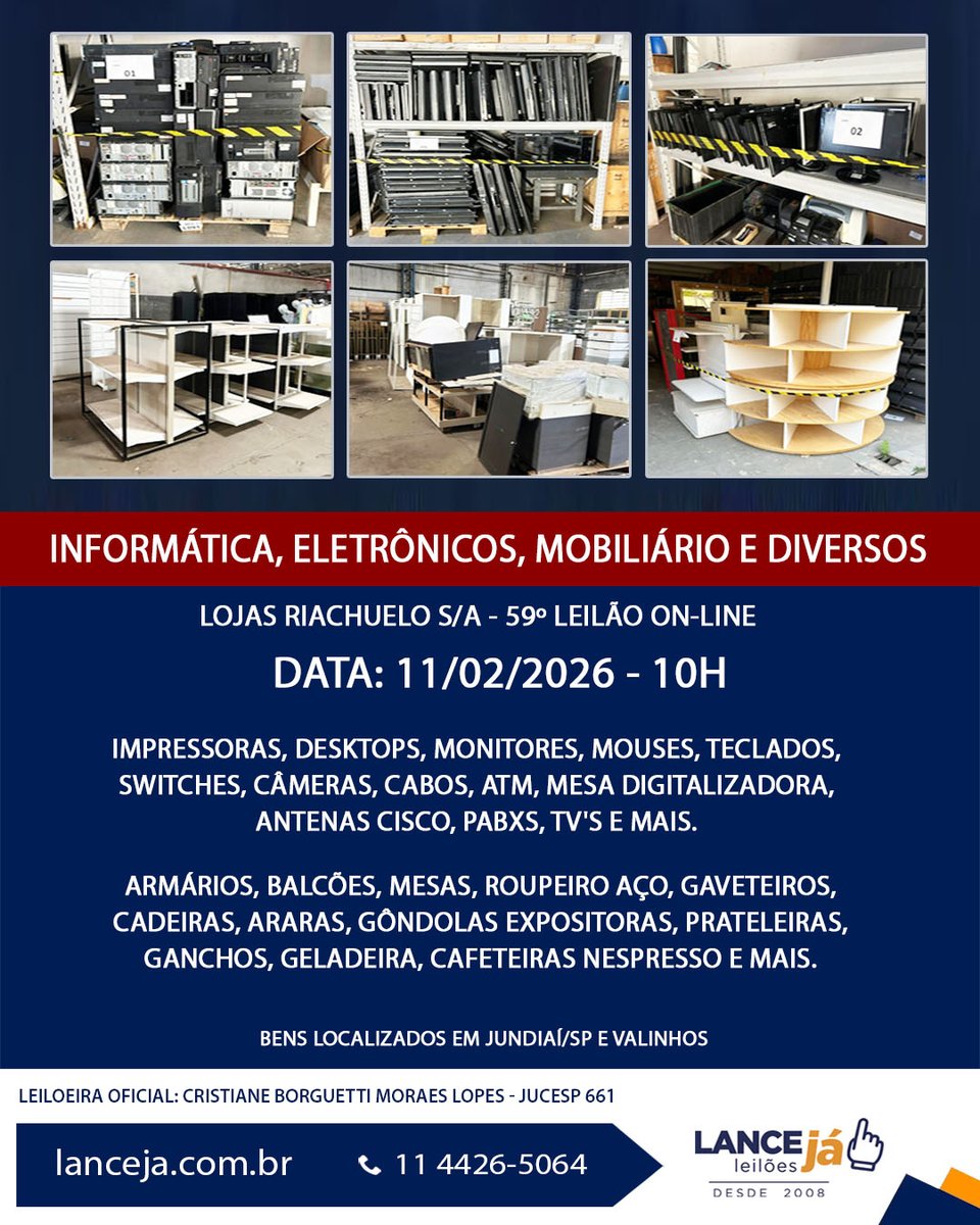 lanceja_leiloes's tweet photo. 59º LEILÃO LOJAS RIACHUELO - OPORTUNIDADES

INFORMÁTICA, ELETRÔNICOS, MOBILIÁRIO E DIVERSOS.

LEILÃO ON-LINE DATA: 11/02/2026 - 10h

SOLICITE SUA HABILITAÇÃO!

INFORMAÇÕES: https://t.co/UgOhmOpdOt OU LIGUE: 11 4426-5064

Lance Já Leilões https://t.co/ddkoWsrvB9