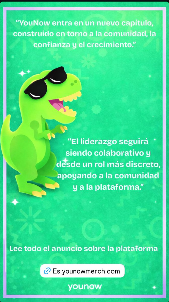 El próximo capítulo de YouNow: creciendo juntos como comunidad 💚

Lee el siguiente Artículo Con las mas Recientes Importantes Actualizaciones. 

          👇🏻👇🏻👇🏻👇🏻👇🏻
es.younowmerch.com/post/nextchapt…